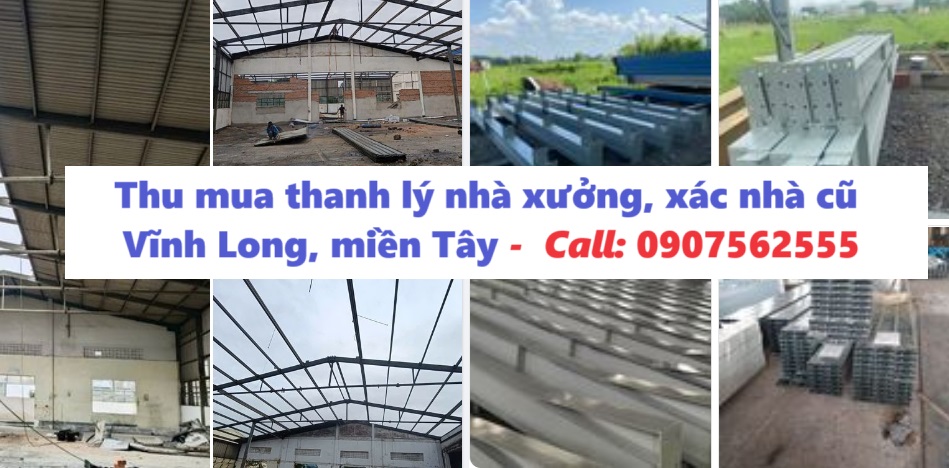 Thu mua thanh lý xác nhà kho xưởng cũ Vĩnh Long